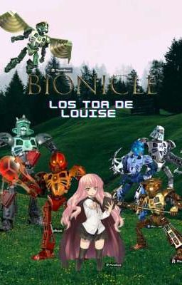 Bionicle: los toa de Louise