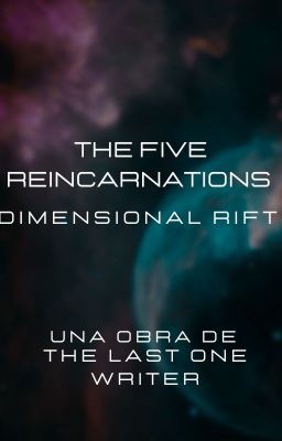 The Five Reincarnations: Dimensional Rift