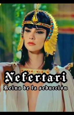 Nefertari Reina de la Seducción