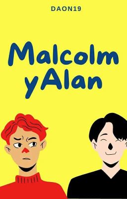 Malcolm y Alan.