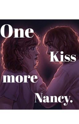 ~one More Kiss, Nancy~ •ronance/roa...