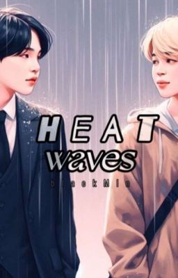 Heat Waves | Yoonmin |