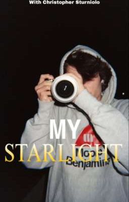 my Starlight -chris Sturniolo-