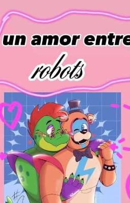 un Amor Entre Robots (fnaf) Monty X...