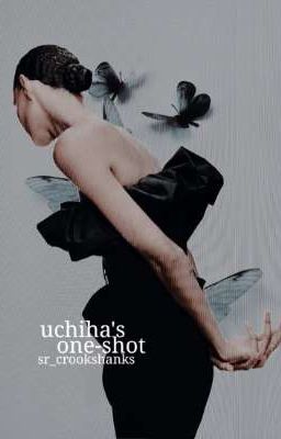 One-shot, Uchiha's