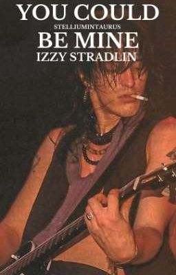 you Could be Mine || Izzy Stradlin