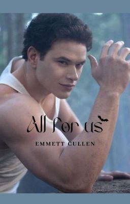 all for us †emmett Cullen†