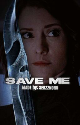 Save me - Scream - (sam Carpenter)