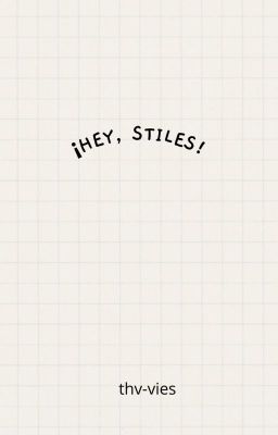 ¡hey, Stiles! [stydia]