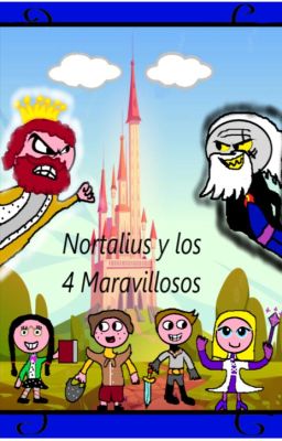 Nortalius y los 4 Maravillosos