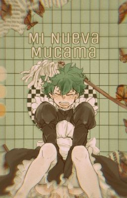 •《◇mi Nueva Mucama◇》• (aideku)