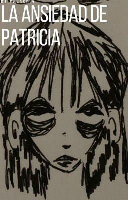 la Ansiedad de Patricia