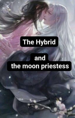 the Hybrid and the Moon Priestess