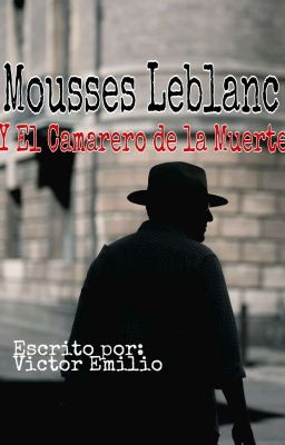 Mousses Leblanc y el Camarero de La...