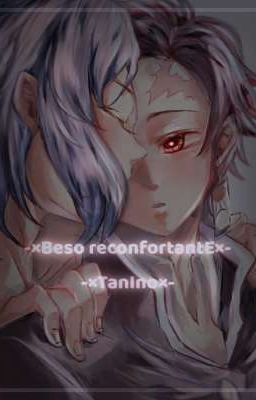 -×beso Reconfortante×...