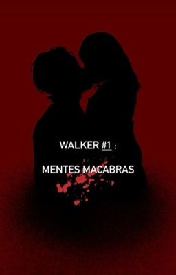 Walker #1: Mentes Macabras