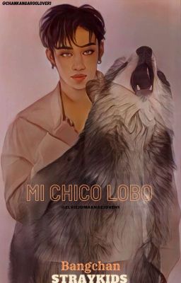 Mi Chico Lobo - Christopher Bang|straykids