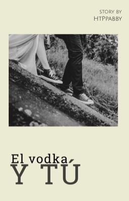 El Vodka Y Tú