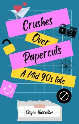 Crushes Over Papercuts- a mid 90s T...