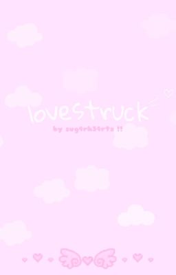⋆ Lovestruck ⋆