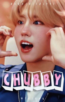 Minsung || Chubby