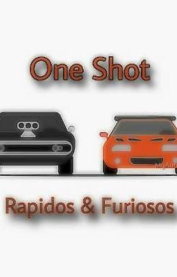 one Shot Rapidos & Furiosos