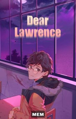 Dear Lawrence 