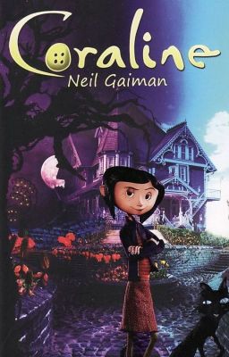 Coraline- Neil Gaiman