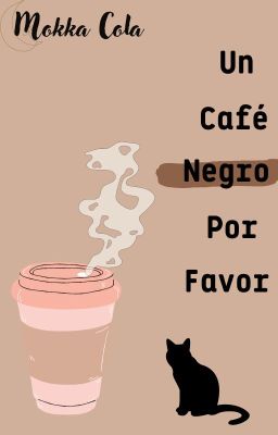 un Café Negro, por Favor.