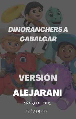 Dinoranchers a Cabalgar Nueva Versi...