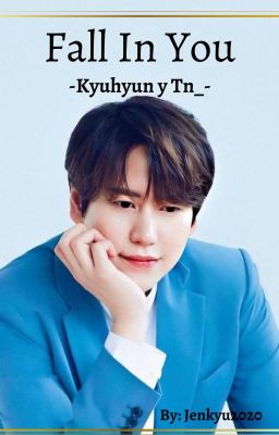Fall in you -kyuhyun y Tn_-