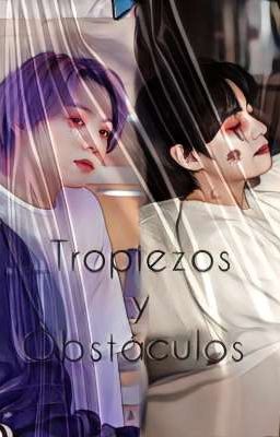 Tropiezos y Obstáculos||taekook/koo...