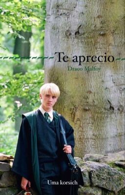 // te Aprecio // Draco Malfoy