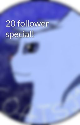 20 Follower Special!