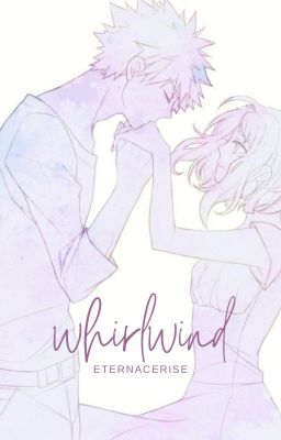 Whirlwind ༄ؘ [ Kacchako ]