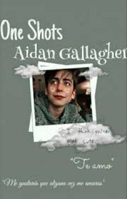 One Shots Aidan Gallagher