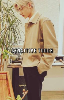 Sensitive Touch