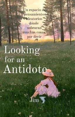 Looking for an Antidote