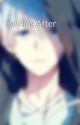 Saiyans After