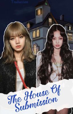 the House of Submission -jenlisa