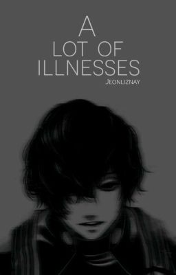 a lot of Illnesses ✔︎ ( Shuumatsu N...