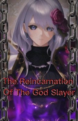 The Reincarnation Of The God Slayer
