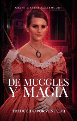 de Muggles y Magia | Sevmione