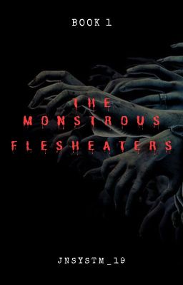 the Monstrous Flesheaters