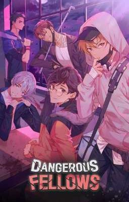 × Dangerous Fellows × [en Proceso]