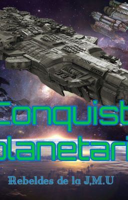 Conquista Planetaria :rebeldes de L...