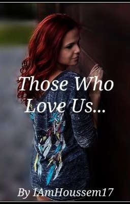 Those who Love Us... (sequel to Bes...