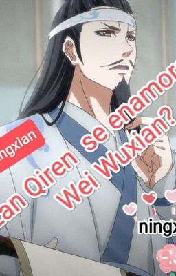 ¿lan Qiren se Enamoro de wei Wuxian...