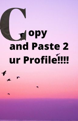 Copy and Paste to Your Profile