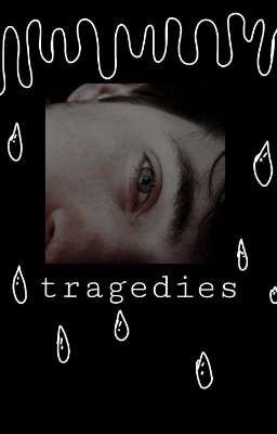 Tragedies